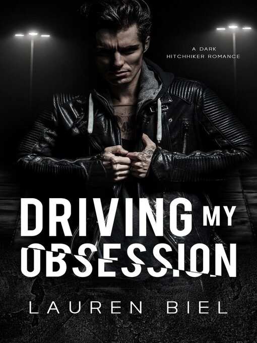 Title details for Driving my Obsession by Lauren Biel - Available